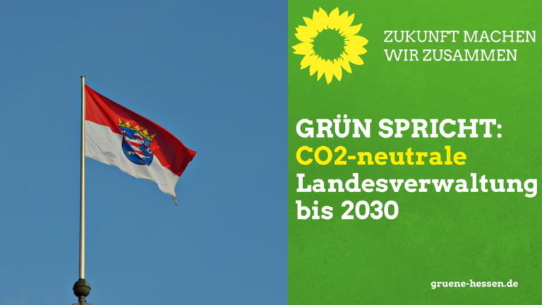 GRÜN SPRICHT: CO2-neutrale Landesverwaltung bis 2030
