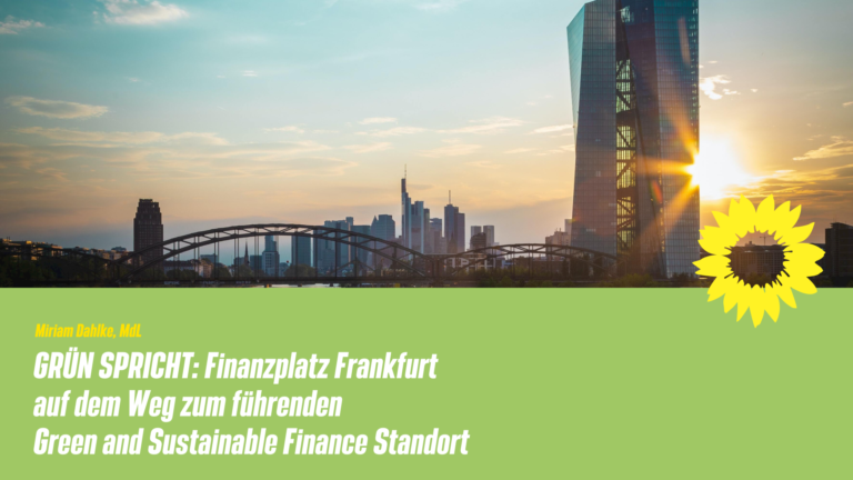 GRÜN SPRICHT: Finanzplatz Frankfurt auf dem Weg zum führenden Green and Sustainable Finance Standort